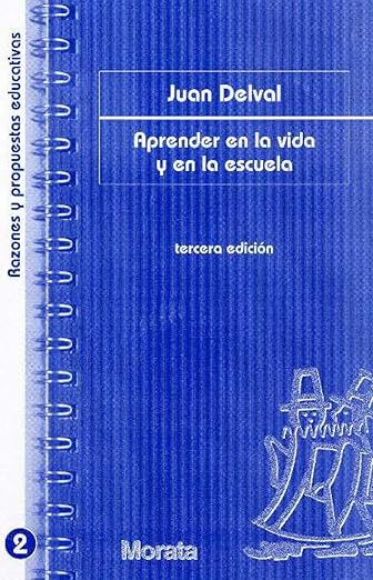 Aprender en la vida y en la escuela — Juan Delval Merino