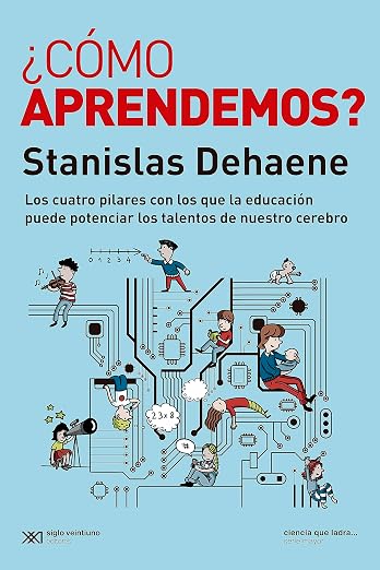 ¿Cómo aprendemos? — Stanislas Dehaene