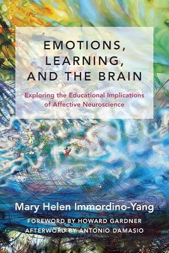Emotions, Learning and the Brain — Mary Helen Immordino-Yang