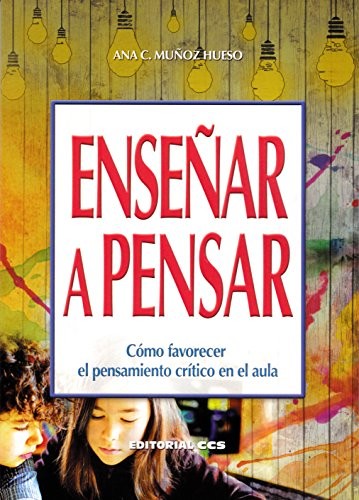 Enseñar a pensar — Ana Carmen Muñoz Hueso
